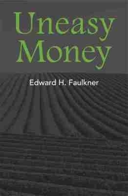 Uneasy Money - Edward H. Faulkner