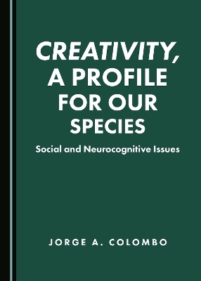 Creativity, a Profile for Our Species - Jorge Colombo