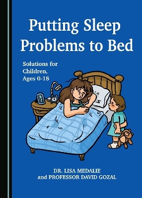 Putting Sleep Problems to Bed - Lisa Medalie, David Gozal