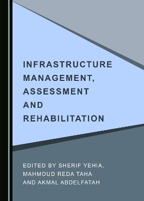 Infrastructure Management, Assessment and Rehabilitation - 