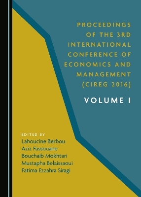 Proceedings of the 3rd International Conference of Economics and Management (CIREG 2016) Volume I - 