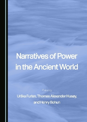 Narratives of Power in the Ancient World