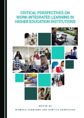 Critical Perspectives on Work-Integrated Learning in Higher Education Institutions - 