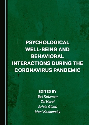 Psychological Well-being and Behavioral Interactions during the Coronavirus Pandemic - 