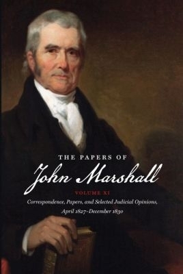 The Papers of John Marshall: Volume XI