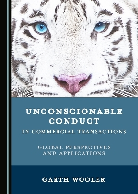 Unconscionable Conduct in Commercial Transactions - Garth Wooler