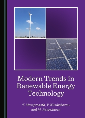 Modern Trends in Renewable Energy Technology - V. Kirubakaran, T. Mariprasath, M. Ravindaran