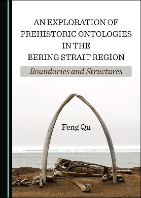 An Exploration of Prehistoric Ontologies in the Bering Strait Region
