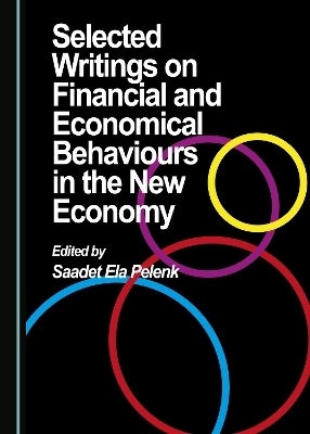 Selected Writings on Financial and Economical Behaviours in the New Economy