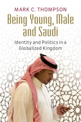Being Young, Male and Saudi - Mark C. Thompson