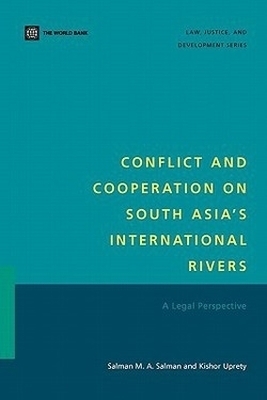 Conflict and Cooperation on South Asia's International Rivers - Salman M. A. Salman, Kishor Uprety