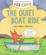 Fox & Chick: The Quiet Boat Ride -  Sergio Ruzzier