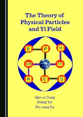 The Theory of Physical Particles and Yi Field