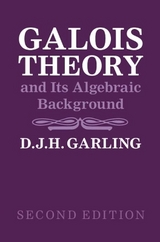 Galois Theory and Its Algebraic Background - Garling, D. J. H.