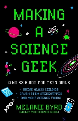 Making a Science Geek - Melanie Byrd