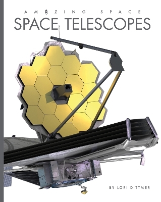 Space Telescopes - Lori Dittmer