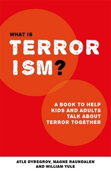 What is Terrorism? - Atle Dyregrov, William Yule, Magne Raundalen