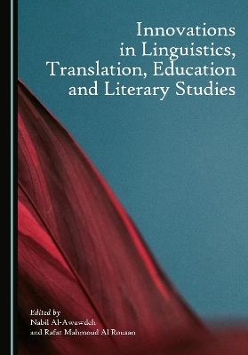 Innovations in Linguistics, Translation, Education and Literary Studies - 