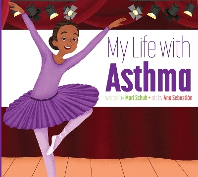 My Life with Asthma - Mari Schuh
