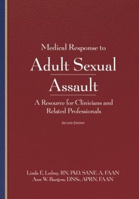 Medical Response to Adult Sexual Assault - Linda E. Ledray, Ann Wolbert Burgess