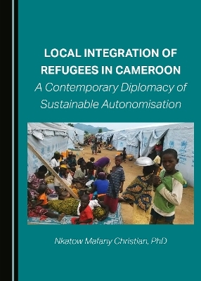 Local Integration of Refugees in Cameroon - Nkatow Mafany Christian