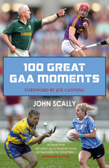100 Great GAA Moments - John Scally