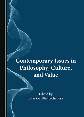 Contemporary Issues in Philosophy, Culture, and Value - 