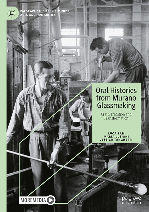 Oral Histories from Murano Glassmaking - Luca Zan, Maria Lusiani, Jessica Tanghetti