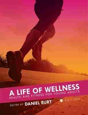 A Life of Wellness - Daniel Burt