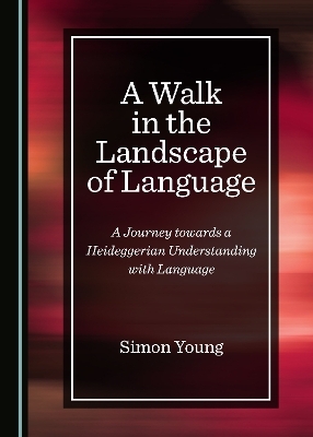A Walk in the Landscape of Language - Simon Young