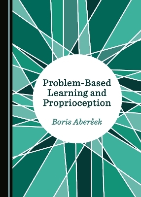 Problem-Based Learning and Proprioception