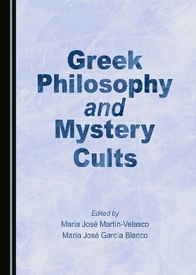 Greek Philosophy and Mystery Cults - 