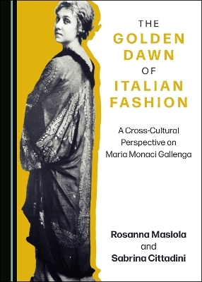 The Golden Dawn of Italian Fashion - Rosanna Masiola, Sabrina Cittadini