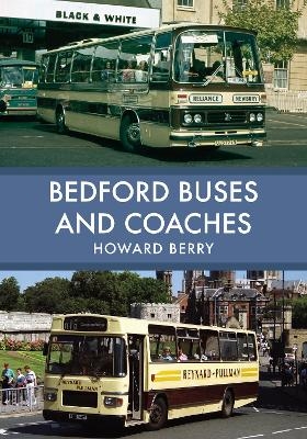 Bedford Buses and Coaches - Howard Berry