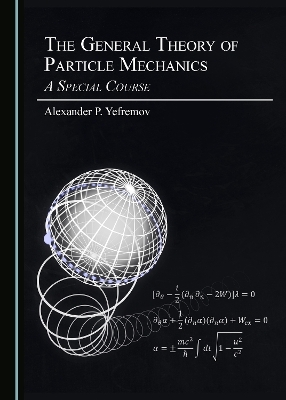 The General Theory of Particle Mechanics