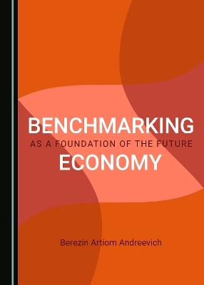 Benchmarking as a Foundation of the Future Economy - Berezin Artiom Andreevich