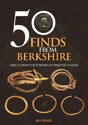 50 Finds from Berkshire - Anni Byard