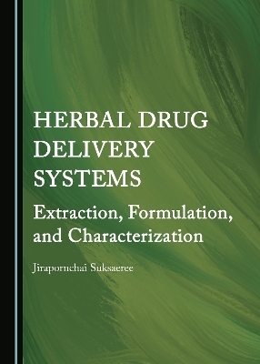 Herbal Drug Delivery Systems - Jirapornchai Suksaeree