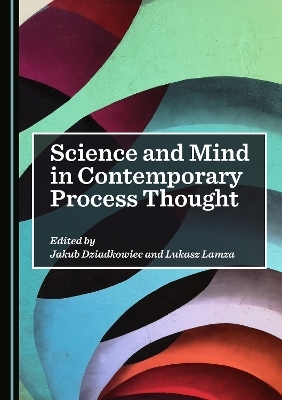 Science and Mind in Contemporary Process Thought