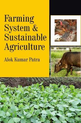 Farming System and Sustainable Agriculture - Alok Kumar Patra