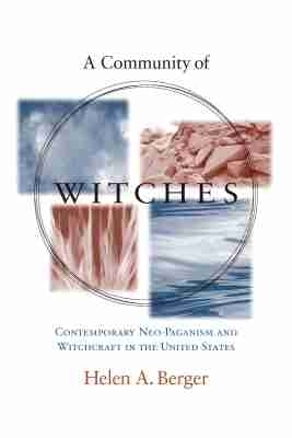 A Community of Witches - Helen A. Berger