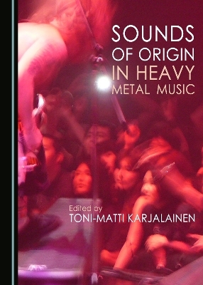 Sounds of Origin in Heavy Metal Music - 