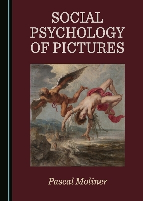 Social Psychology of Pictures - Pascal Moliner