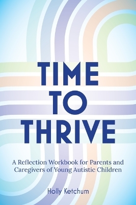 Time to Thrive - Holly Ketchum