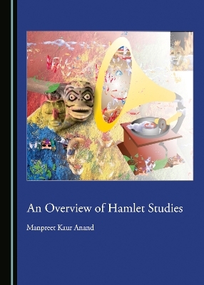 An Overview of Hamlet Studies - Manpreet Kaur Anand