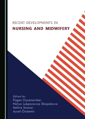 Recent Developments in Nursing and Midwifery - 
