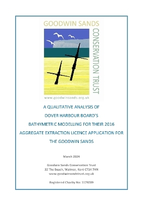 A qualitative analysis of Dover Harbour Board&rsquo;s bathymetric modelling for their 2016 Aggregate Extraction Licence application for the Goodwin sands - 