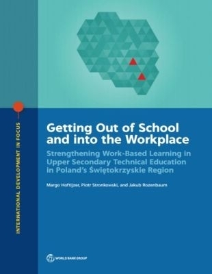 Getting Out of School and Into the Workplace - Margo Hoftijzer, Piotr Stronkowski, Jakub Rozenbaum