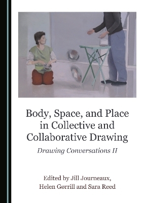 Body, Space, and Place in Collective and Collaborative Drawing - 
