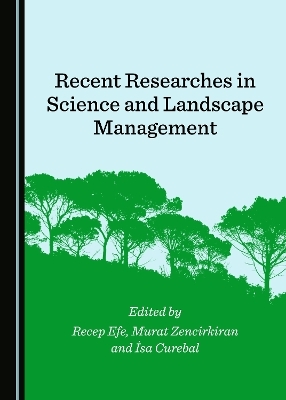Recent Researches in Science and Landscape Management - 